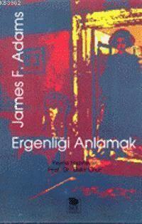Ergenliği Anlamak - Kitapiks.com