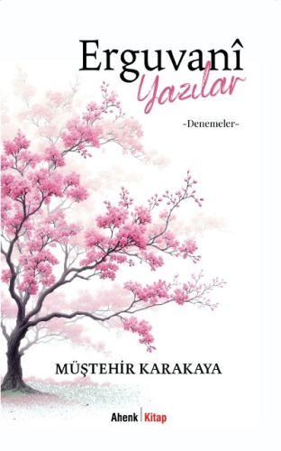 Erguvani Yazılar;-Denemeler-