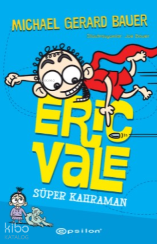 Eric Vale – Süper Kahraman - Kitapiks.com
