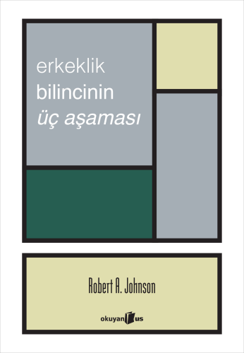 Erkeklik Bilincinin Üç Aşaması - Kitapiks.com
