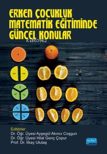 Erken Çocukluk Matematik Eğitiminde Güncel Konular