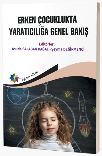 Erken Çocuklukta Yaratıcılığa Genel Bakış - Kitapiks.com