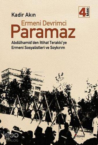 Ermeni Devrimci Paramaz; Abdülhamid'den İttihat Terakki'ye Ermeni Sosy