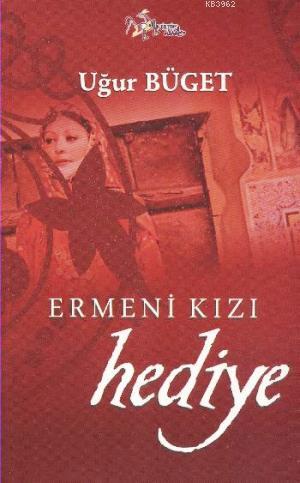 Ermeni Kızı Hediye - Kitapiks.com