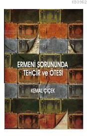 Ermeni Sorununda Tehcir ve Ötesi