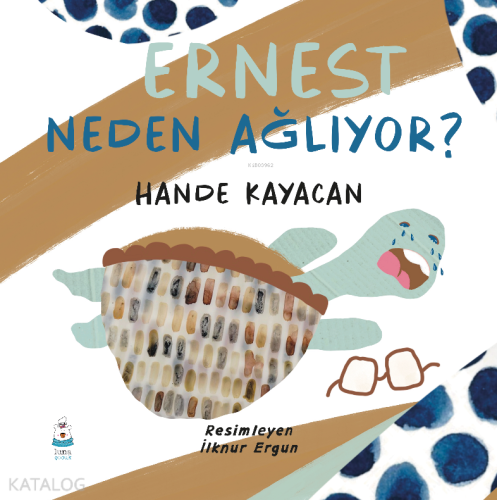 Ernest Neden Ağlıyor? - Kitapiks.com