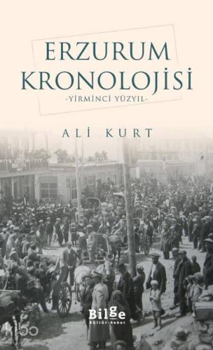 Erzurum Kronolojisi; -Yirminci Yüzyıl- - Kitapiks.com