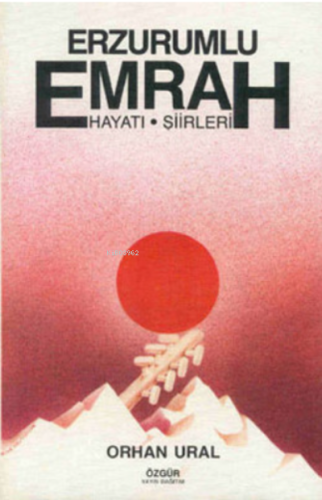 Erzurumlu Emrah Hayatı Şiirleri Özgür - Kitapiks.com