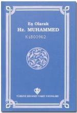 Eş Olarak Hz. Muhammed