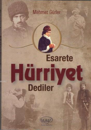Esarete Hürriyet Dediler - Kitapiks.com