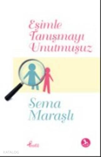 Eşimle Tanışmayı Unutmuşuz - Kitapiks.com