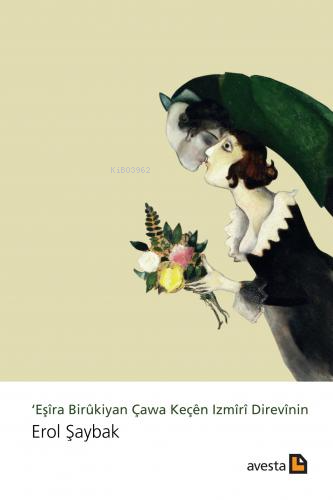 Eşîra Bırûkıyan Çawa Keçên Izmîrî Dırevînın - Kitapiks.com