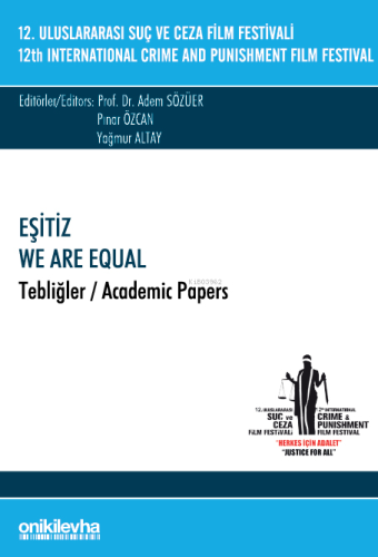 "Eşitiz" - We are Equal;Tebliğler - Academic Papers - Kitapiks.com