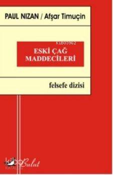 Eski Çağ Maddecileri - Kitapiks.com