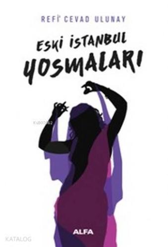 Eski İstanbul Yosmaları - Kitapiks.com