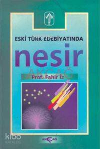 Eski Türk Edebiyatında Nesir - Kitapiks.com