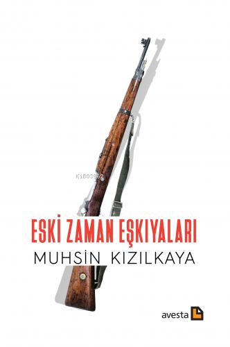 Eski Zaman Eşkıyaları - Kitapiks.com