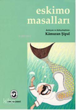 Eskimo Masalları - Kitapiks.com