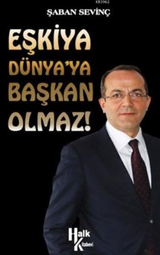 Eşkiya Dünya'ya Başkan Olmaz - Kitapiks.com