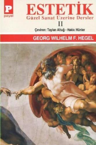Estetik Güzel Sanat Üzerine Dersler - II - Kitapiks.com