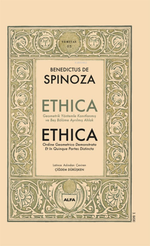 Ethica ;Geometrik Yöntemler Kanıtlanmış ve Beş Bölüme Ayrılmış Ahlak