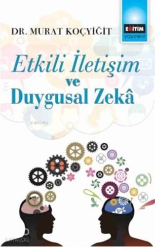 Etkili İletişim ve Duygusal Zekâ - Kitapiks.com