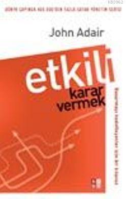 Etkili Karar Vermek - Kitapiks.com