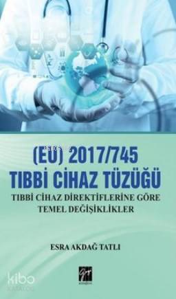 (EU) 2017/745 Tıbbi Cihaz Tüzüğü; Tıbbi Cihaz Direktiflerine Göre Teme