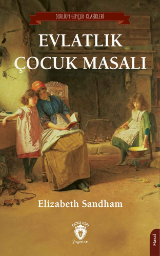 Evlatlık Çocuk Masalı - Kitapiks.com