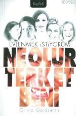 Evlenmek İstiyorum Ne Olur Terket Beni