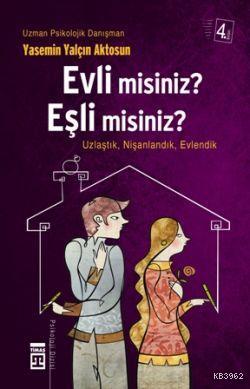 Evli Misiniz Eşli Misiniz?; Tanıştık, Nişanlandık, Evlendik - Kitapiks