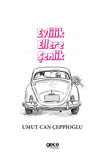 Evlilik Ellere Şenlik - Kitapiks.com