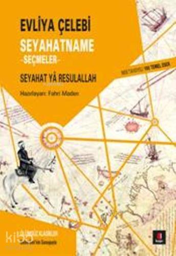 Evliya Çelebi - Seyahatname Seçmeler; Seyahat Ya Resulallah - Kitapiks