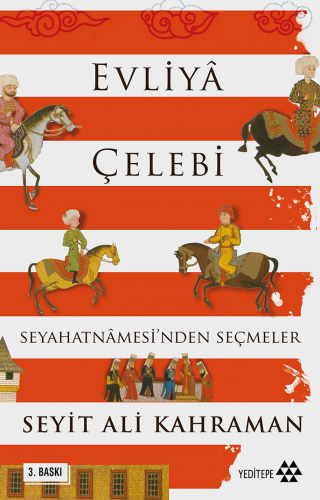 Evliya Çelebi Seyahatnamesi'nden Seçmeler - Kitapiks.com
