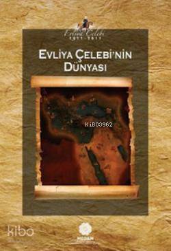 Evliya Çelebi'nin Dünyası