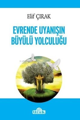 Evrende Uyanışın Büyülü Yolculuğu