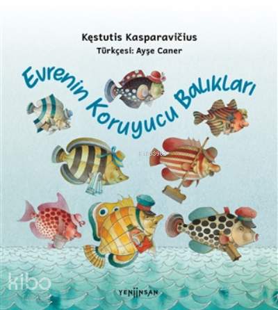 Evrenin Koruyucu Balıkları - Kitapiks.com