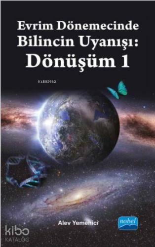 Evrim Dönemecinde Bilincin Uyanışı: Dönüşüm 1 - Kitapiks.com