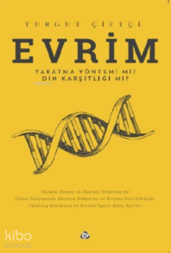 Evrim Yaratma Yöntemi mi? Din Karşıtlığı mı? - Kitapiks.com