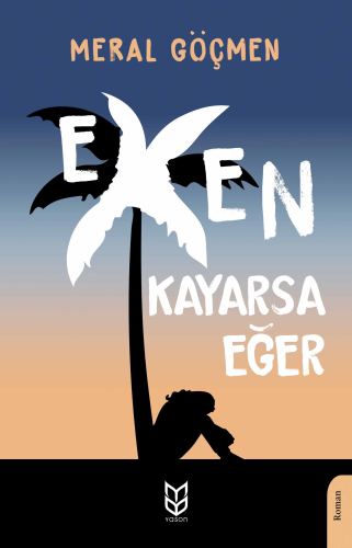 Exen Kayarsa Eğer - Kitapiks.com