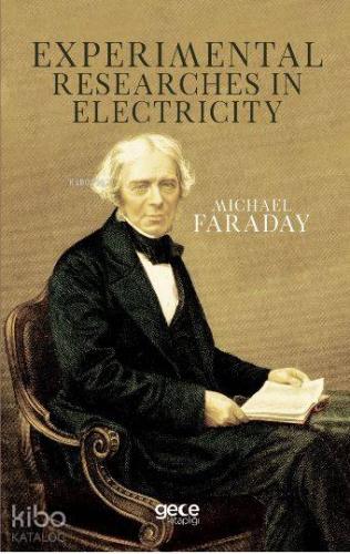 Experimental Researches In Electricity - Kitapiks.com