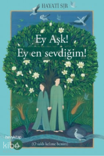 Ey Aşk! Ey En Sevdiğim! - Kitapiks.com