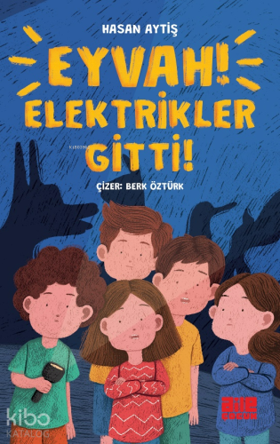 Eyvah Elektrikler Gitti! - Kitapiks.com