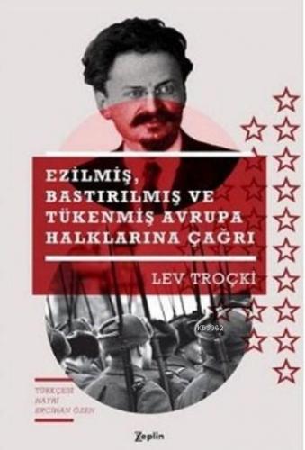 Ezilmiş Bastırılmış ve Tükenmiş Avrupa Halklarına Çağrı - Kitapiks.com