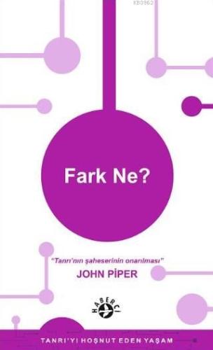 Fark Ne?; Erkek ve Kadının Kutsal Kitap'a Göre Tanımı