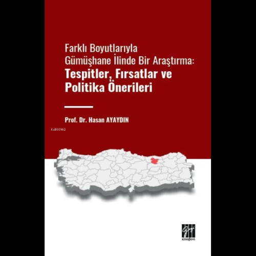 Farklı Boyutlarıyla Gümüşhane İlinde Bir Araştırma Tespitler