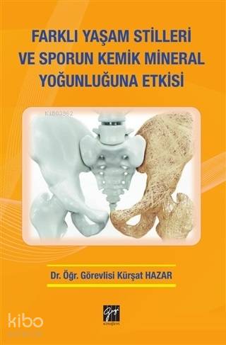 Farklı Yaşam Stilleri ve Sporun Kemik Mineral Yoğunluğuna Etkisi - Kit