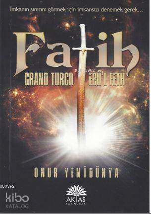 Fatih Grand Turco Ebul Feth - Kitapiks.com