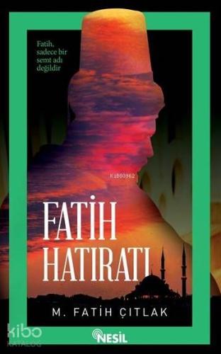 Fatih Hatıratı - Kitapiks.com