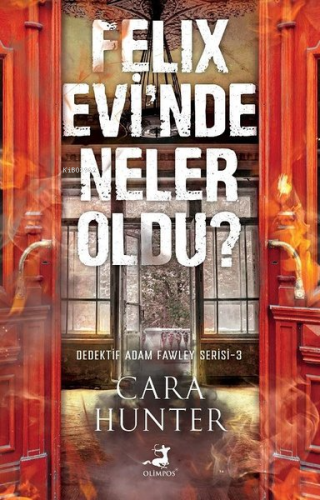 Felix Evi'nde Neler Oldu? - Dedektif Adam Fawley Serisi 3 - Kitapiks.c
